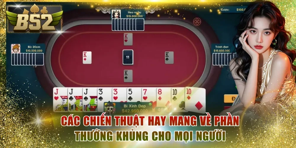 Các chiến thuật hay mang về phần thưởng khủng cho mọi người