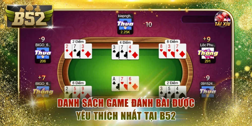 Danh sách game đánh bài được yêu thích nhất tại B52