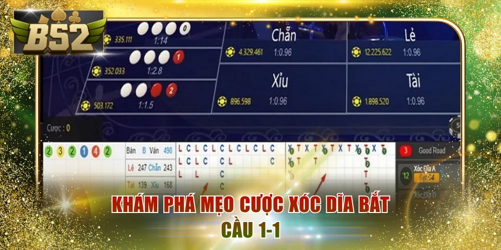 Khám phá mẹo cược Xóc Dĩa bắt cầu 1-1